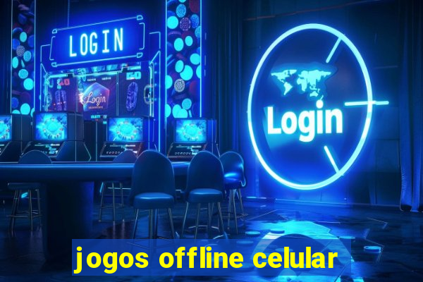 jogos offline celular